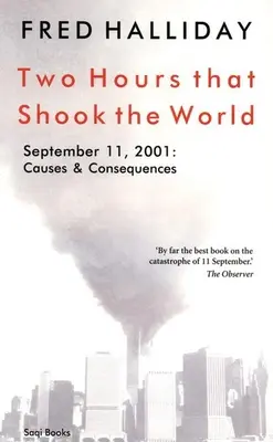 Dve hodiny, ktoré otriasli svetom: septembra 2001: príčiny a dôsledky - Two Hours That Shook the World: September 11, 2001: Causes and Consequences