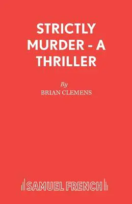 Striktná vražda - triler - Strictly Murder - A Thriller