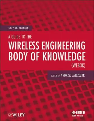Príručka k súboru znalostí o bezdrôtových technológiách (Webok) - A Guide to the Wireless Engineering Body of Knowledge (Webok)