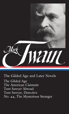 Pozlátený vek a neskoršie romány - The Gilded Age and Later Novels