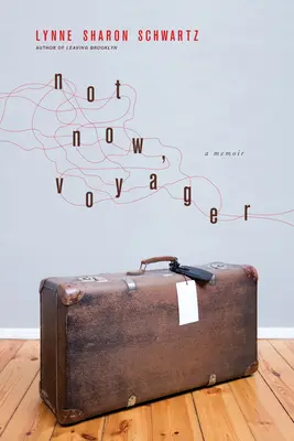 Nie teraz, Voyager - Memoáre - Not Now, Voyager - A Memoir