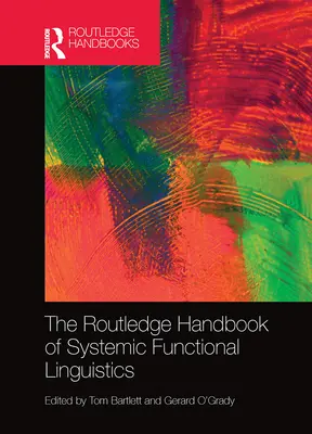 Routledge Handbook of Systemic Functional Linguistics - The Routledge Handbook of Systemic Functional Linguistics