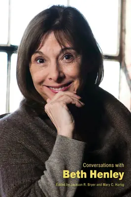 Rozhovory s Beth Henleyovou - Conversations with Beth Henley
