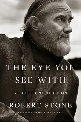 Očami, ktorými vidíš: Vybraná literatúra faktu - Eye You See With: Selected Nonfiction
