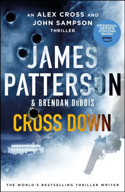 Cross Down - Thriller o Alexovi Crossovi a Johnovi Sampsonovi - Cross Down - An Alex Cross and John Sampson Thriller