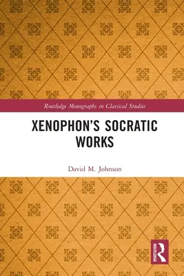 Xenofónove sokratovské diela - Xenophon's Socratic Works