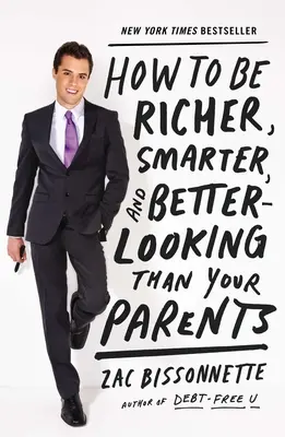 Ako byť bohatší, inteligentnejší a krajší ako vaši rodičia - How to Be Richer, Smarter, and Better-Looking Than Your Parents