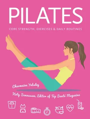 Pilates - Sila jadra, Cvičenia, Denné cvičenia - Pilates - Core Strength, Exercises, Daily Routines