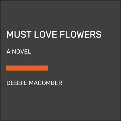 Musím milovať kvety - Must Love Flowers