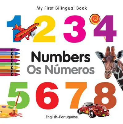 Moja prvá dvojjazyčná kniha-čísla (anglicko-portugalsky) - My First Bilingual Book-Numbers (English-Portuguese)