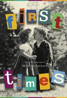 Prvýkrát: Poviedky vo výbere Marthe Jocelyn - First Times: Stories Selected by Marthe Jocelyn