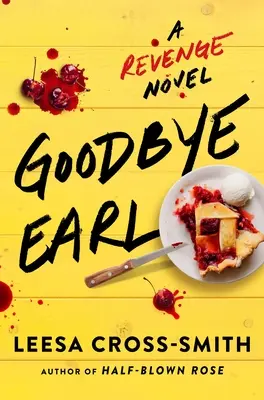 Zbohom Earl: román o pomste - Goodbye Earl: A Revenge Novel