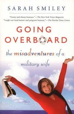 Ideme cez palubu: Nešťastné príhody vojenskej manželky - Going Overboard: The Misadventures of a Military Wife