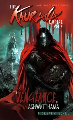 Ríša Kaurava: Druhý diel: Pomsta Ašvatthamy - The Kaurava Empire: Volume Two: The Vengeance of Ashwatthama