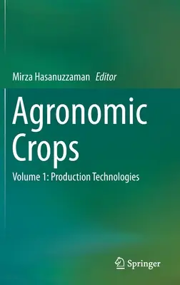 Agronomické plodiny: Zväzok 1: Výrobné technológie - Agronomic Crops: Volume 1: Production Technologies