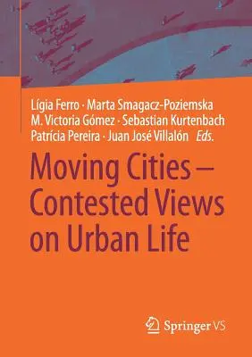 Pohyblivé mestá - sporné pohľady na život v meste - Moving Cities - Contested Views on Urban Life