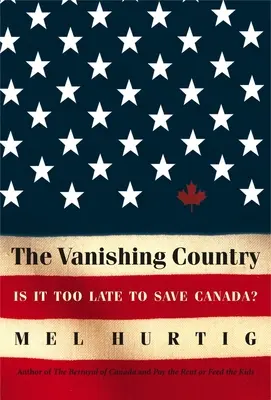 Miznúca krajina: Je už neskoro na záchranu Kanady? - The Vanishing Country: Is It Too Late to Save Canada?