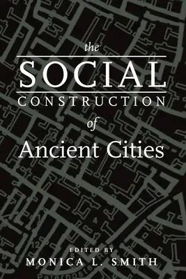 Sociálna konštrukcia starovekých miest - The Social Construction of Ancient Cities