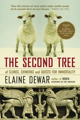 Druhý strom: O klonoch, chimérach a snahe o nesmrteľnosť - The Second Tree: Of Clones, Chimeras and Quests for Immortality