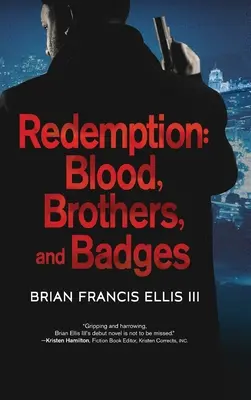 Vykúpenie, krv, bratia a odznaky - Redemption, Blood, Brothers and Badges