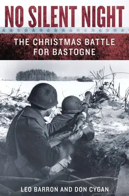 Žiadna tichá noc: Vianočná bitka o Bastogne - No Silent Night: The Christmas Battle for Bastogne