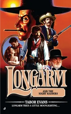 Longarm #401: Longarm a noční nájazdníci - Longarm #401: Longarm and the Night Raiders