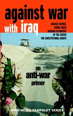 Proti vojne s Irakom: An Anti-War Primer - Against War with Iraq: An Anti-War Primer