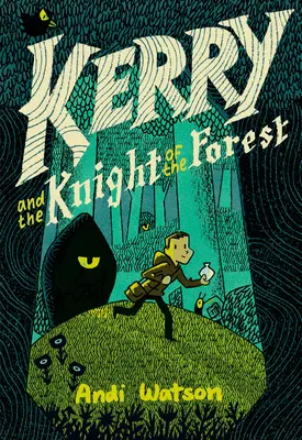 Kerry a lesný rytier: (Grafický román) - Kerry and the Knight of the Forest: (A Graphic Novel)