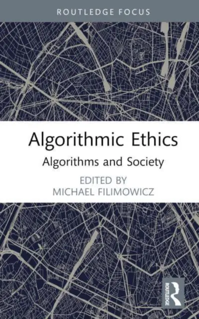 Algoritmická etika: Algoritmy a spoločnosť - Algorithmic Ethics: Algorithms and Society