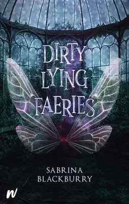Špinavé lživé víly - Dirty Lying Faeries