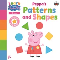 Učte sa s Peppou: Peppine vzory a tvary - Learn with Peppa: Peppa's Patterns and Shapes