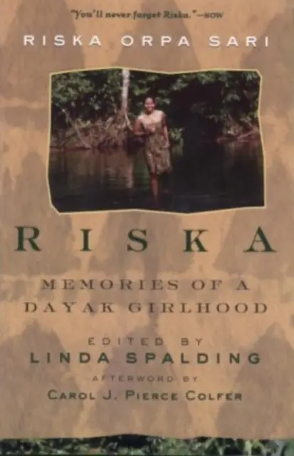 Riska: Spomienky na dievčenský život v Dayaku - Riska: Memories of a Dayak Girlhood