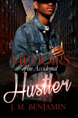 Memoáre náhodného hejtera - Memoirs Of An Accidental Hustler