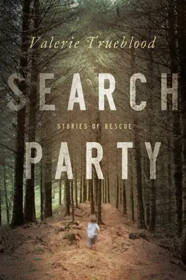 Pátracia skupina - Príbehy o záchrane - Search Party - Stories of Rescue