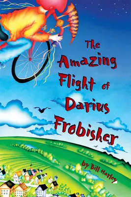 Úžasný let Dáriusa Frobishera - The Amazing Flight of Darius Frobisher