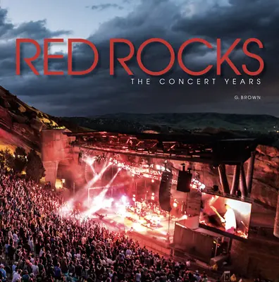 Red Rocks: Rocks: koncertné roky - Red Rocks: The Concert Years