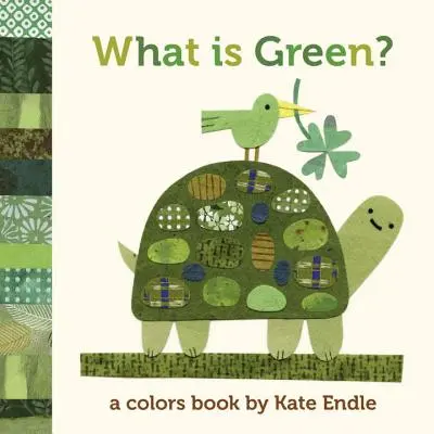 Čo je zelené? - Kniha o farbách by Kate Endle - What Is Green? - A Colors Book by Kate Endle