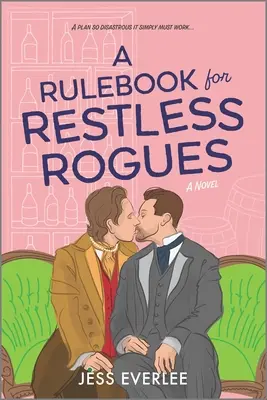 Kniha pravidiel pre nepokojných tulákov: A Victorian Romantic: A Rogues: A Victorian Romance - A Rulebook for Restless Rogues: A Victorian Romance
