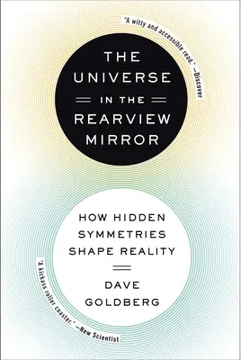 Vesmír v spätnom zrkadle: Ako skryté symetrie formujú realitu - The Universe in the Rearview Mirror: How Hidden Symmetries Shape Reality