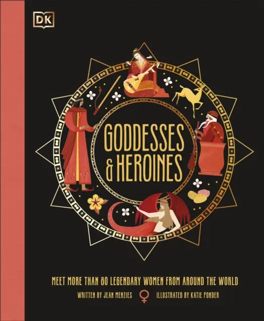 Bohyne a hrdinky - spoznajte viac ako 80 legendárnych žien z celého sveta - Goddesses and Heroines - Meet More Than 80 Legendary Women From Around the World