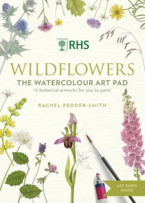 Rhs Wildflowers Akvarelová výtvarná podložka: 15 botanických umeleckých diel na vymaľovanie - Rhs Wildflowers Watercolour Art Pad: 15 Botanical Artworks for You to Paint