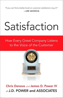 Spokojnosť: Ako každá veľká firma počúva hlas zákazníka - Satisfaction: How Every Great Company Listens to the Voice of the Customer