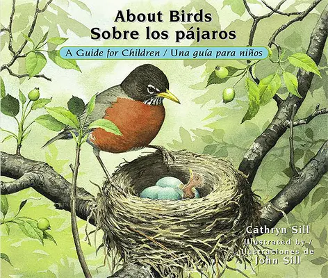O vtákoch / Sobre Los Pjaros: Príručka pre deti / Una Gua Para Nios - About Birds / Sobre Los Pjaros: A Guide for Children / Una Gua Para Nios