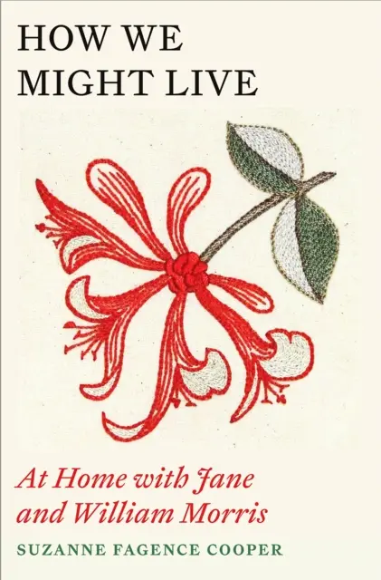 Ako by sme mohli žiť - Doma s Jane a Williamom Morrisovcami - How We Might Live - At Home with Jane and William Morris