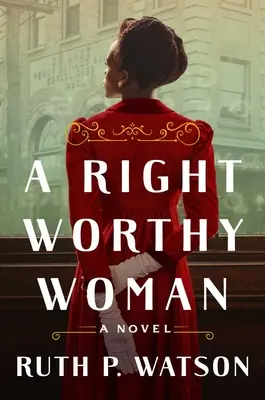 Správna dôstojná žena - A Right Worthy Woman