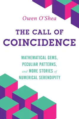Volanie náhody: Náhoda: Matematické skvosty, zvláštne vzorce a ďalšie príbehy o číselnej náhode - The Call of Coincidence: Mathematical Gems, Peculiar Patterns, and More Stories of Numerical Serendipity
