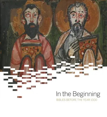 Na začiatku - Biblie pred rokom 1000 - In the Beginning - Bibles Before the Year 1000