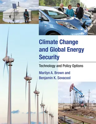 Zmena klímy a globálna energetická bezpečnosť: Technológie a politické možnosti - Climate Change and Global Energy Security: Technology and Policy Options