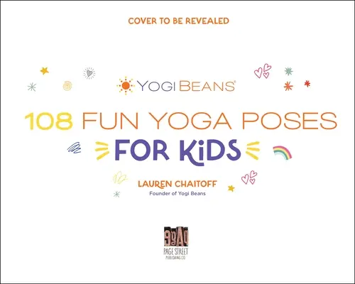 108 úžasných jogových pozícií pre deti: dupaj ako dinosaurus, trepkaj ako motýľ, dýchaj ako slnko - 108 Awesome Yoga Poses for Kids: Stomp Like a Dinosaur, Flutter Like a Butterfly, Breathe Like the Sun
