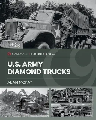 Vozidlá U.S. Army Diamond T v druhej svetovej vojne - U.S. Army Diamond T Vehicles in World War II